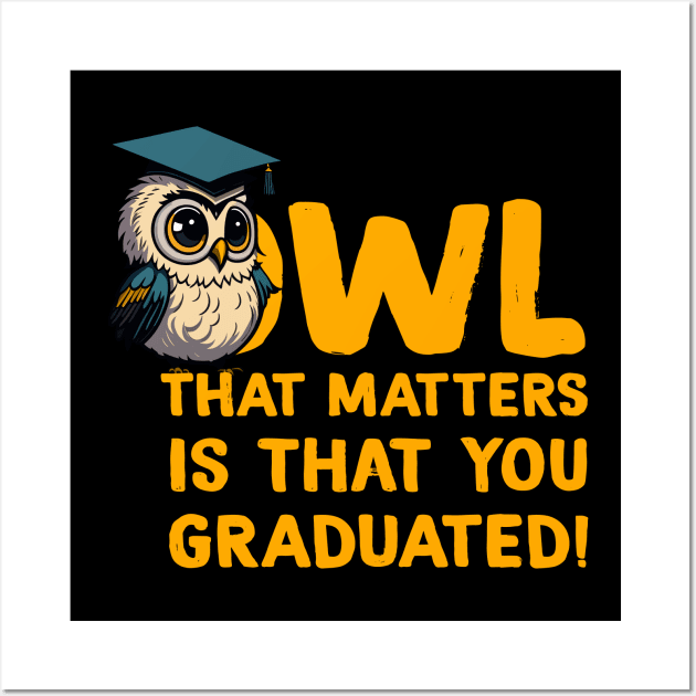 Cool Owl Graduation Pun Wall Art by ZAZIZU